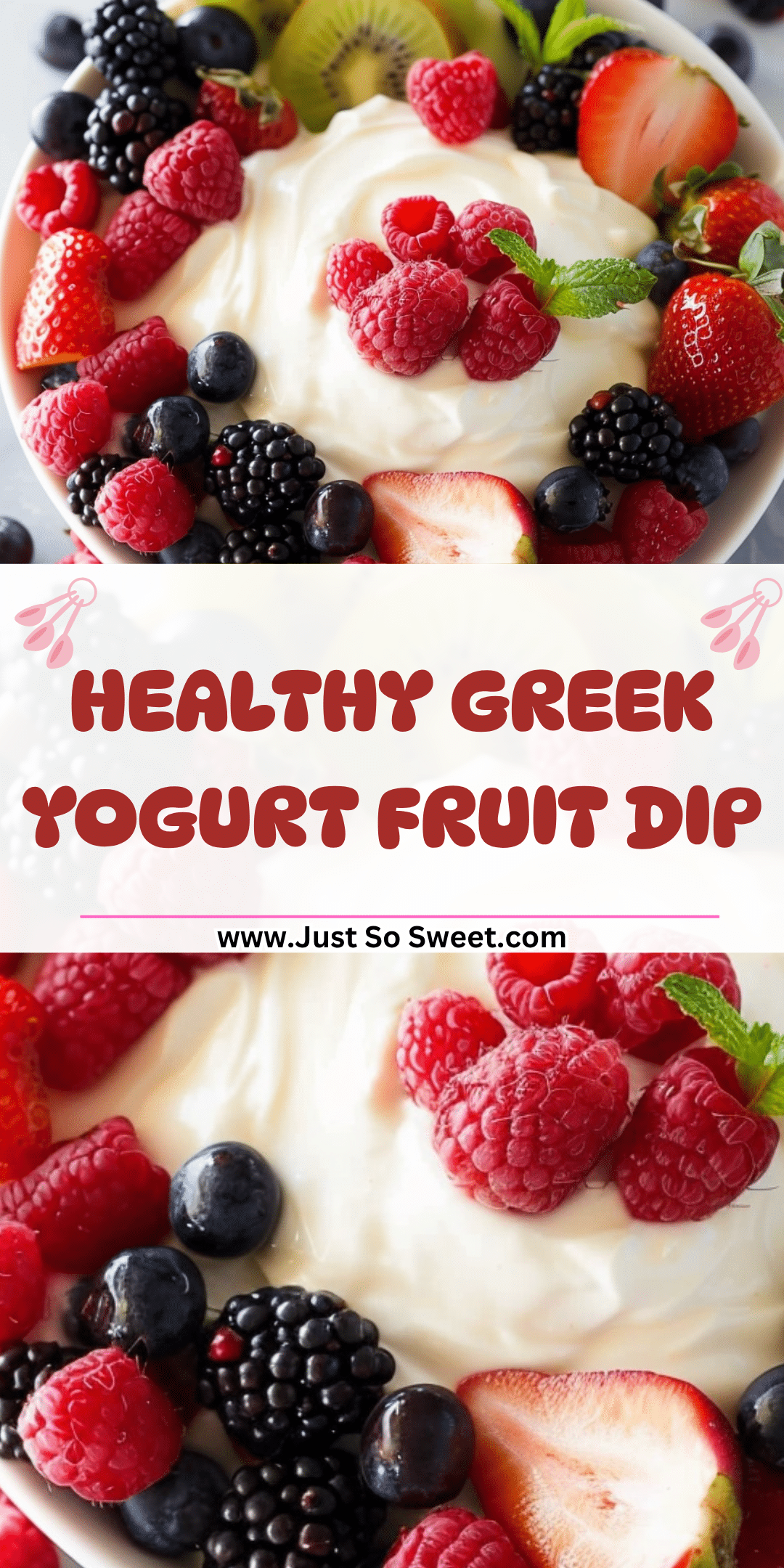 Healthy Greek Yogurt Fruit Dip | Just So Sweet
