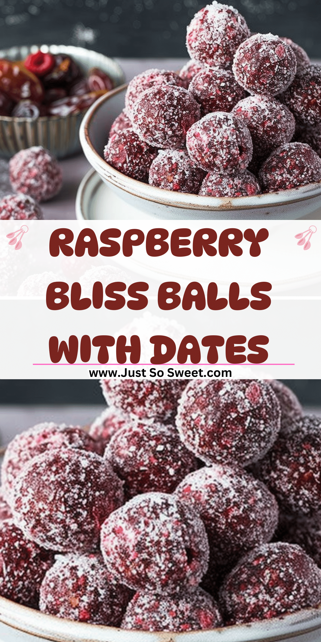 Sour Raspberry Dates Raspberry Bliss Balls with Dates | Just So Sweet
