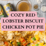 Red Lobster Biscuit Chicken Pot Pie Recipe